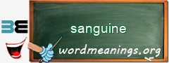 WordMeaning blackboard for sanguine